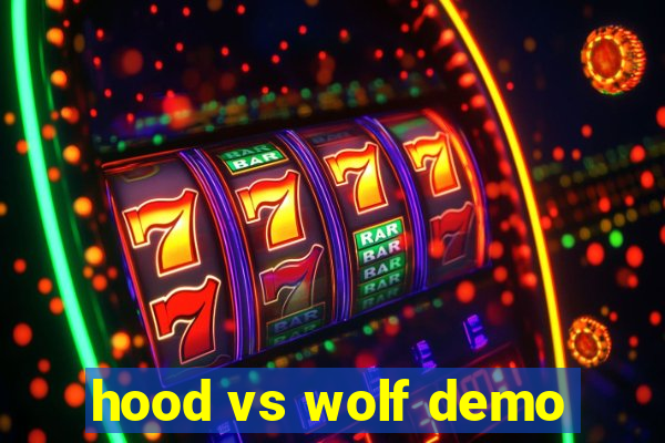 hood vs wolf demo